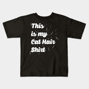 This Is My Cat Hair Shirt - Cat Lover Cats Kids T-Shirt